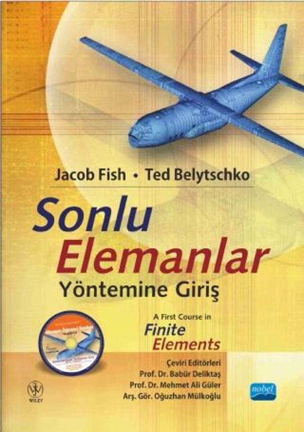 SONLU ELEMANLAR YÖNTEMİNE GİRİŞ - A First Course in Finite Elements - Nobel Akademik Yayıncılık - Image 1