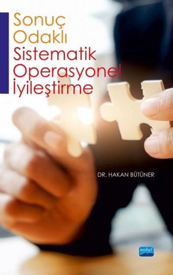 Sonuç-Odaklı Sistematik Operasyonel İyileştirme - Nobel Akademik Yayıncılık - Image 1