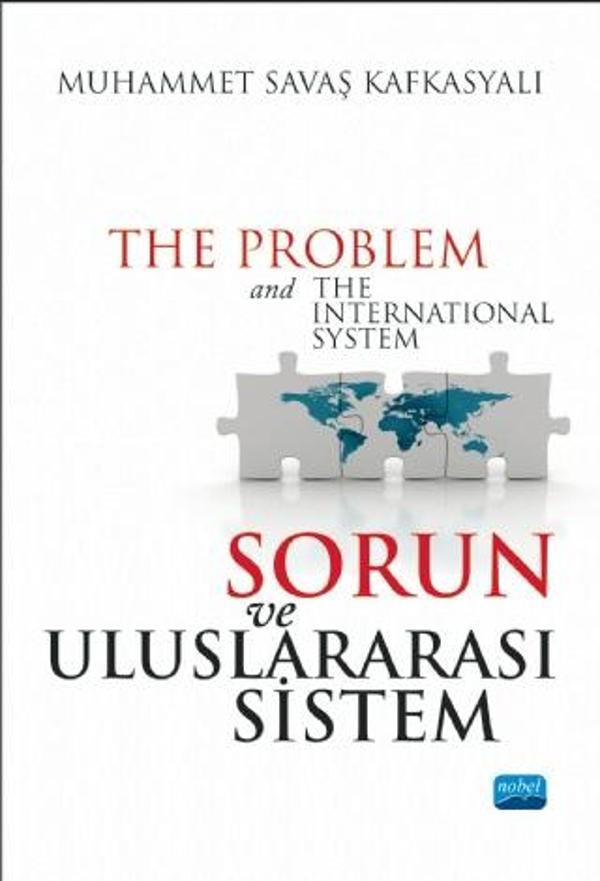 Sorun ve Uluslararası Sistem - The Problem and The International System - Nobel Akademik Yayıncılık - Image 1
