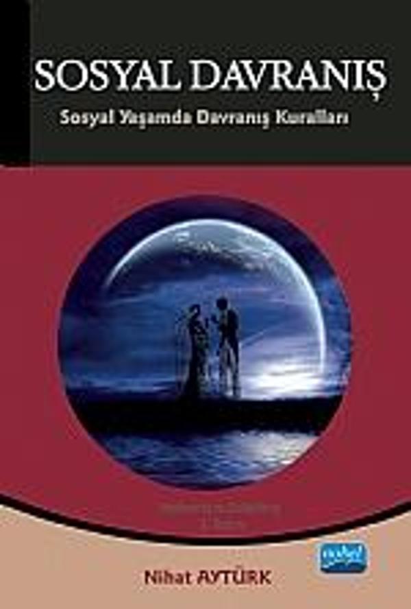 SOSYAL DAVRANIŞ - Sosyal Yaşamda Davranış Kuralları - Nobel Akademik Yayıncılık - Image 1