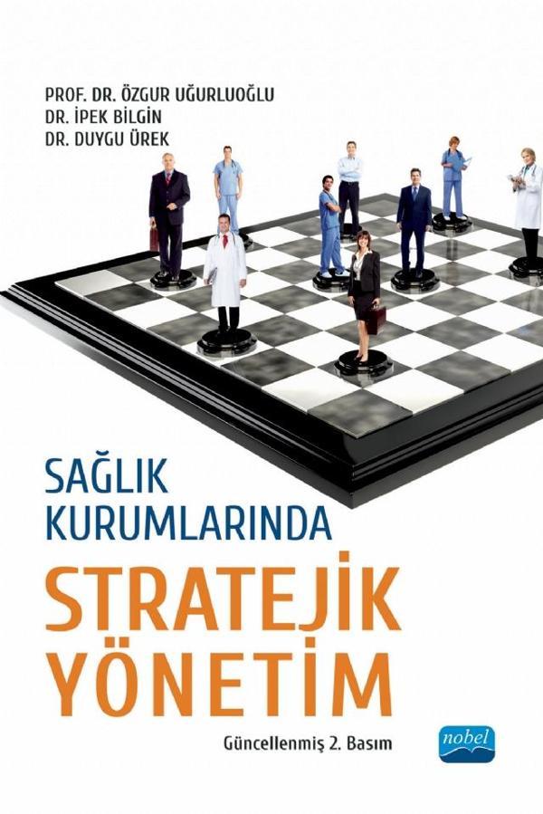Sağlık Kurumlarında Stratejik Yönetim - Nobel Akademik Yayıncılık - Image 1