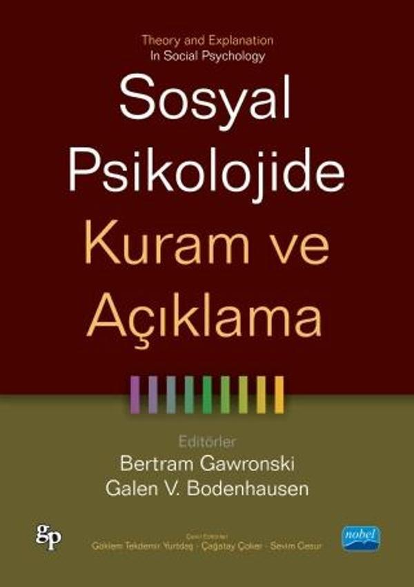 SOSYAL PSİKOLOJİDE KURAM VE AÇIKLAMA - Theory and Explanation in Social Psychology - Nobel Akademik Yayıncılık - Image 1