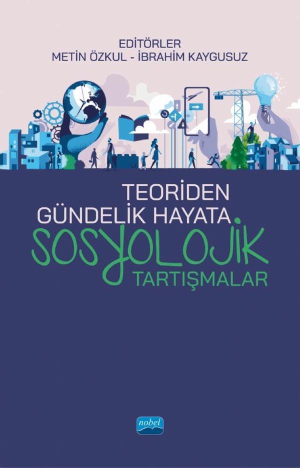 Teoriden Gündelik Hayata SOSYOLOJİK TARTIŞMALAR - Nobel Akademik Yayıncılık - Image 1