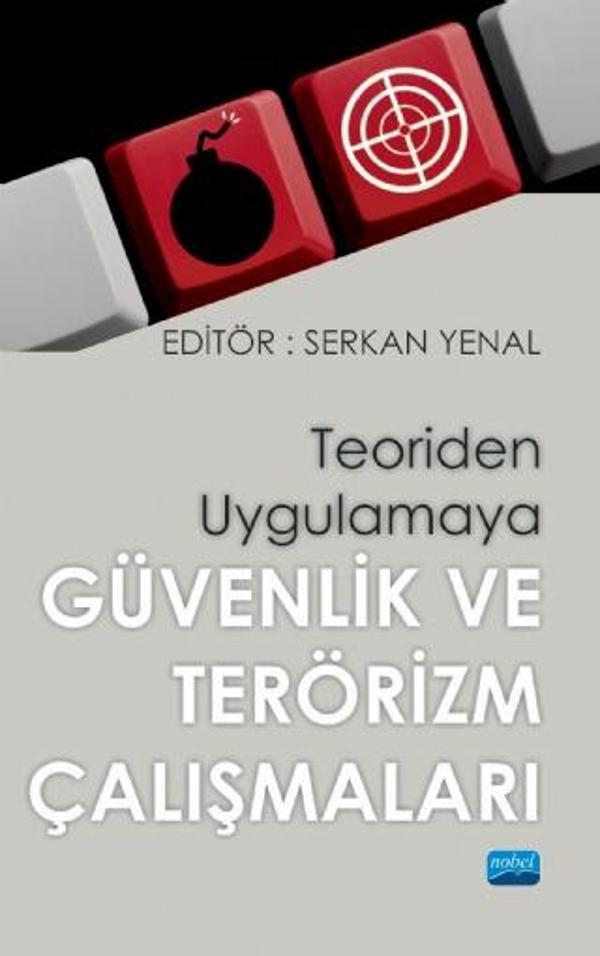 Teoriden Uygulamaya GÜVENLİK VE TERÖRİZM ÇALIŞMALARI - Nobel Akademik Yayıncılık - Image 1