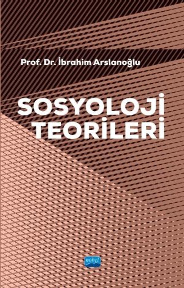 Sosyoloji Teorileri (Ders Notları) - Nobel Akademik Yayıncılık - Image 1