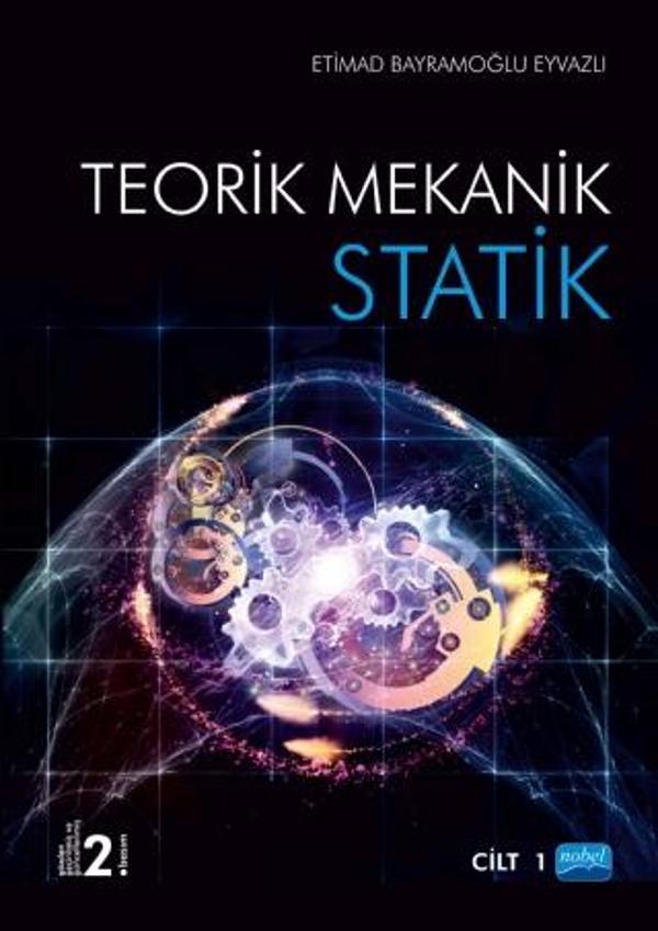 Teorik Mekanik - STATİK / Cilt -1 - Nobel Akademik Yayıncılık - Image 1