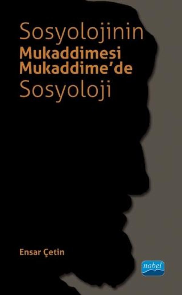 Sosyolojinin Mukaddimesi - Mukaddime’de Sosyoloji - Nobel Akademik Yayıncılık - Image 1