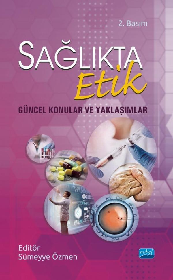 SAĞLIKTA ETİK - Güncel Konular ve Yaklaşımlar - Nobel Akademik Yayıncılık - Image 1