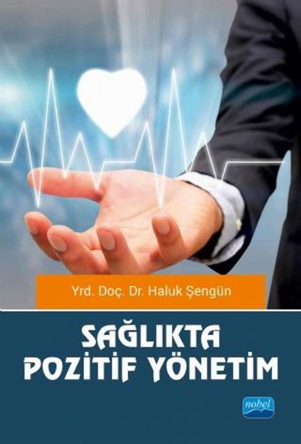 Sağlıkta Pozitif Yönetim - Nobel Akademik Yayıncılık - Image 1