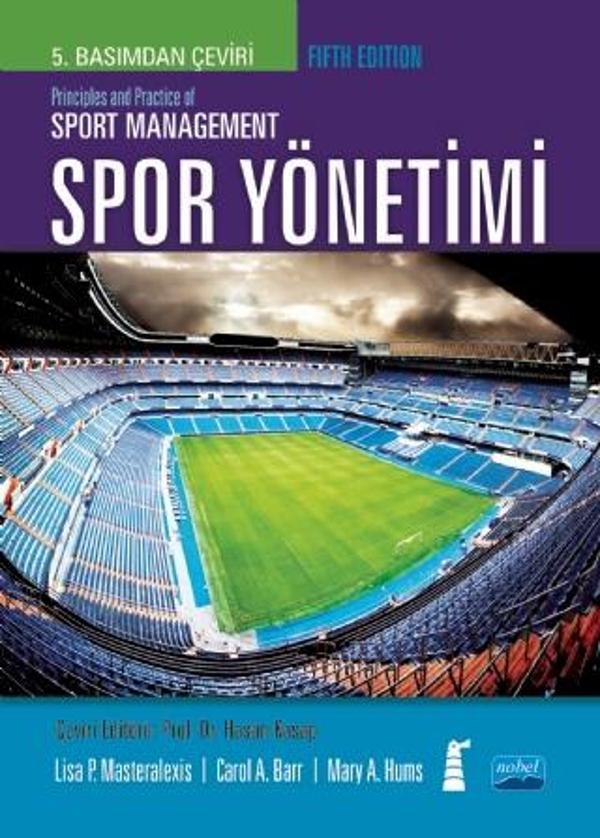 SPOR YÖNETİMİ  / Principles and Practice of SPORT MANAGEMENT - Nobel Akademik Yayıncılık - Image 1