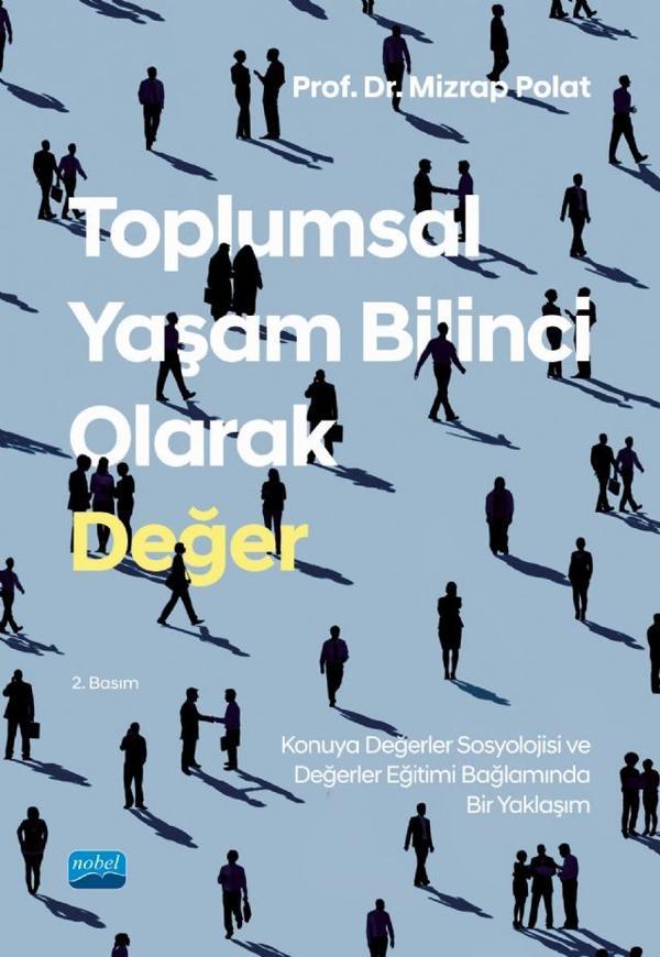 Toplumsal Yaşam Bilinci Olarak DEĞER - Nobel Akademik Yayıncılık - Image 1