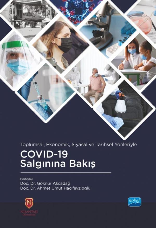 Toplumsal, Ekonomik, Siyasal ve Tarihsel Yönleriyle COVID-19 Salgınına Bakış - Nobel Akademik Yayıncılık - Image 1