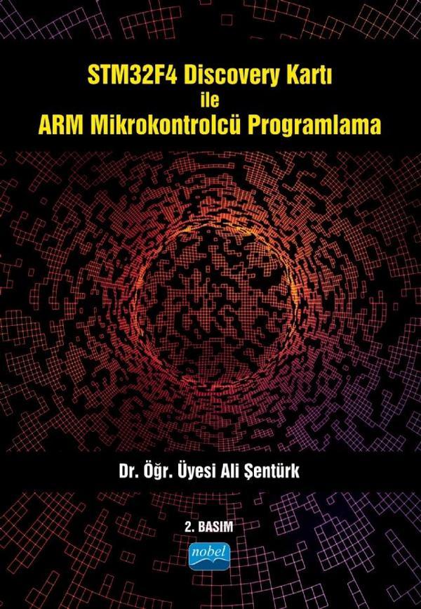 STM32F4 Discovery Kartı ile ARM Mikrokontrolcü Programlama - Nobel Akademik Yayıncılık - Image 1
