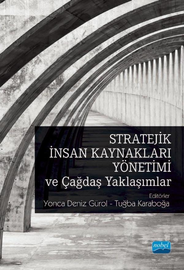 Stratejik İnsan Kaynakları Yönetimi ve Çağdaş Yaklaşımlar - Nobel Akademik Yayıncılık - Image 1