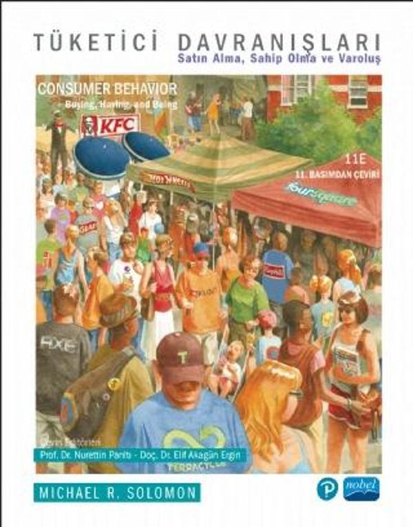 TÜKETİCİ DAVRANIŞLARI - Satın Alma, Sahip Olma ve Varoluş / CONSUMER BEHAVIOR - Buying, Having, and  - Nobel Akademik Yayıncılık - Image 1
