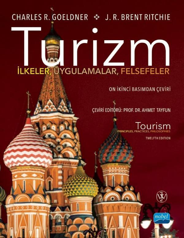 TURİZM İlkeler, Uygulamalar, Felsefeler / TOURISM Principles, Practices, Philosophies - Nobel Akademik Yayıncılık - Image 1