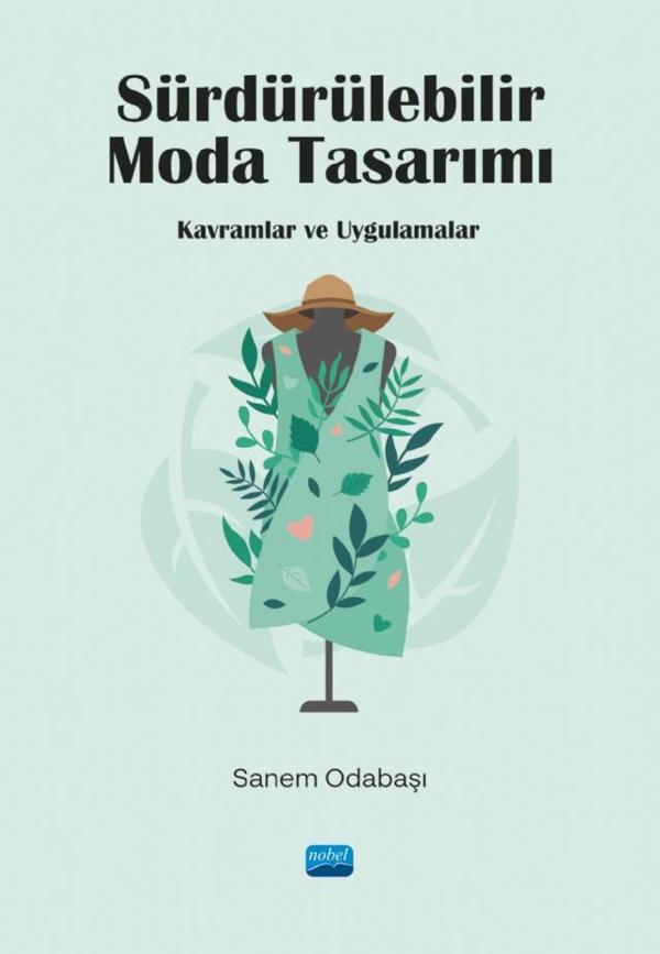 SÜRDÜRÜLEBİLİR MODA TASARIMI - Kavramlar ve Uygulamalar - Nobel Akademik Yayıncılık - Image 1