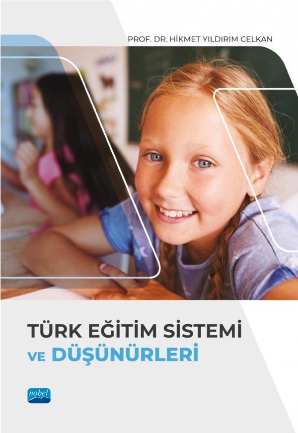 TÜRK EĞİTİM SİSTEMİ VE DÜŞÜNÜRLERİ - Nobel Akademik Yayıncılık - Image 1