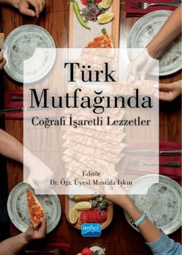 Türk Mutfağında Coğrafi İşaretli Lezzetler - Nobel Akademik Yayıncılık - Image 1
