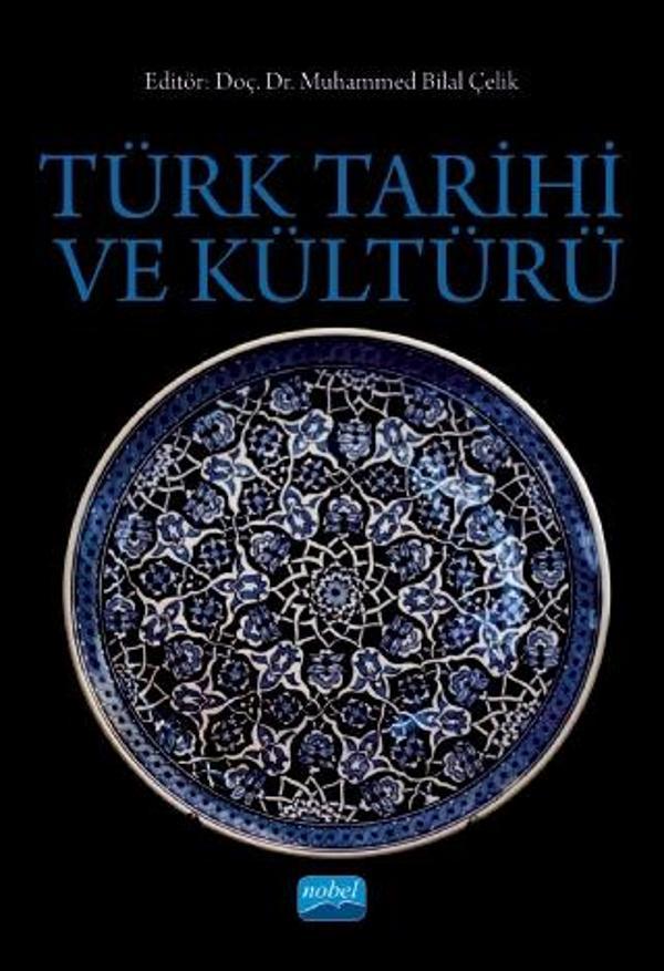 Türk Tarihi ve Kültürü - Nobel Akademik Yayıncılık - Image 1