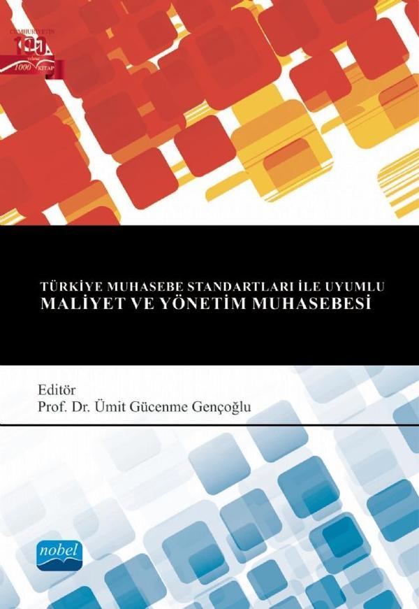 Türkiye Muhasebe Standartları ile Uyumlu MALİYET ve YÖNETİM MUHASEBESİ - Nobel Akademik Yayıncılık - Image 1