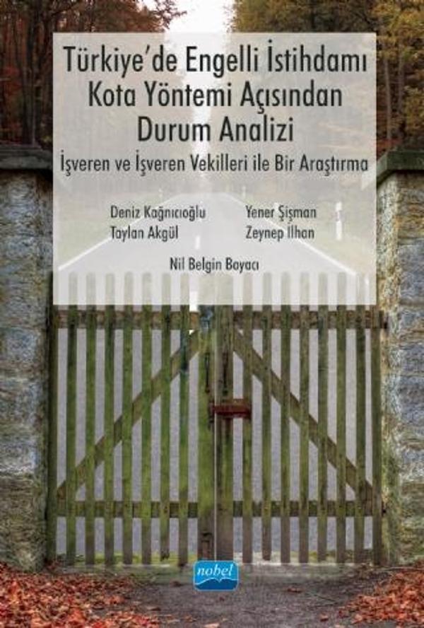 Türkiye’de Engelli İstihdamı, Kota Yöntemi Açısından Durum Analizi: İşveren ve İşveren Vekilleri ile - Nobel Akademik Yayıncılık - Image 1