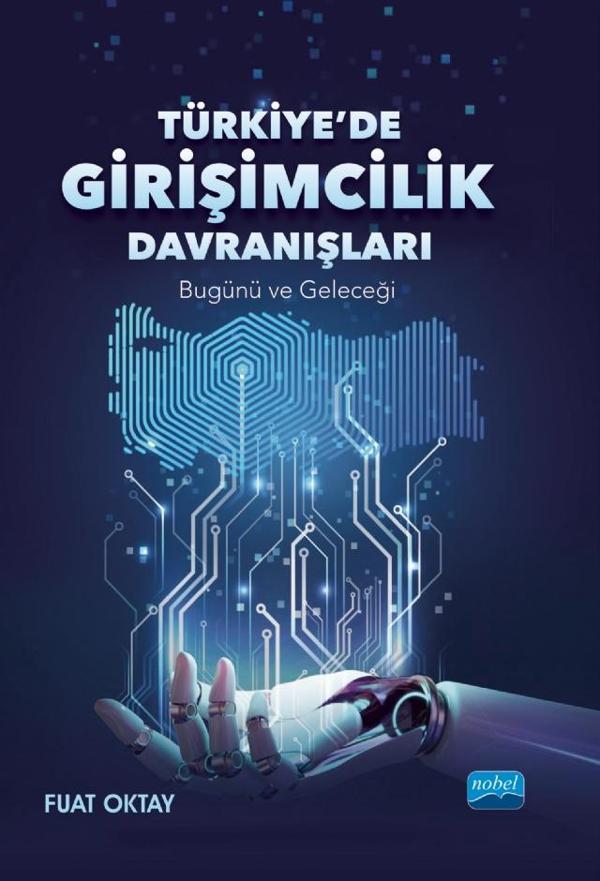 TÜRKİYE’DE GİRİŞİMCİLİK DAVRANIŞLARI - Bugünü ve Geleceği - Nobel Akademik Yayıncılık - Image 1