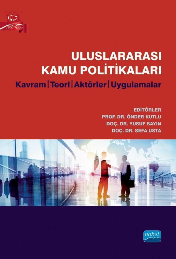 ULUSLARARASI KAMU POLİTİKALARI - Kavram, Teori, Aktörler, Uygulamalar - Nobel Akademik Yayıncılık - Image 1