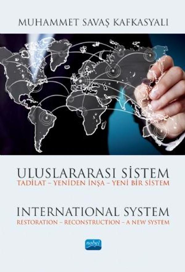 Uluslararası Sistem Tadilat – Yeniden İnşa – Yeni Bir Sistem / International System Restoration – Re - Nobel Akademik Yayıncılık - Image 1