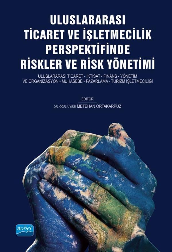 Uluslararası Ticaret ve İşletmecilik Perspektifinde Riskler ve Risk Yönetimi - Nobel Akademik Yayıncılık - Image 1