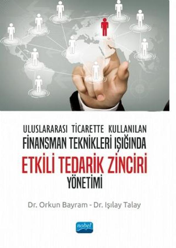 Uluslararası Ticarette Kullanılan Finansman Teknikleri Işığında ETKİLİ TEDARİK ZİNCİRİ YÖNETİMİ - Nobel Akademik Yayıncılık - Image 1