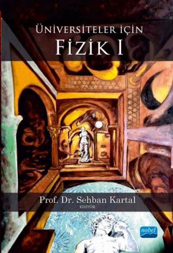 Üniversiteler İçin FİZİK I - Nobel Akademik Yayıncılık - Image 1