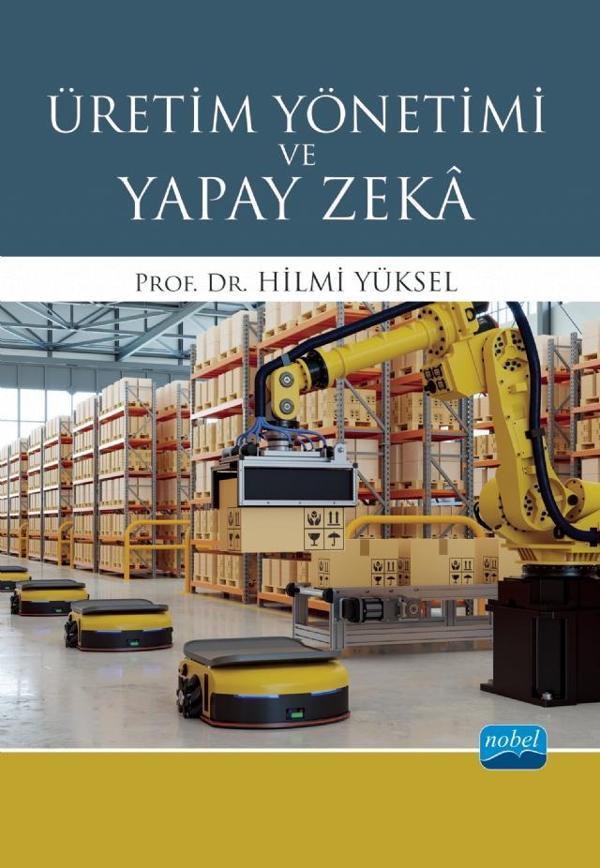 Üretim Yönetimi ve Yapay Zekâ - Nobel Akademik Yayıncılık - Image 1