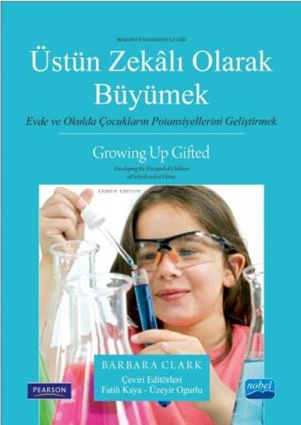 ÜSTÜN ZEKÂLI OLARAK BÜYÜMEK Evde ve Okulda Çocukların Potansiyellerini Geliştirmek - GROWING UP GIFT - Nobel Akademik Yayıncılık - Image 1