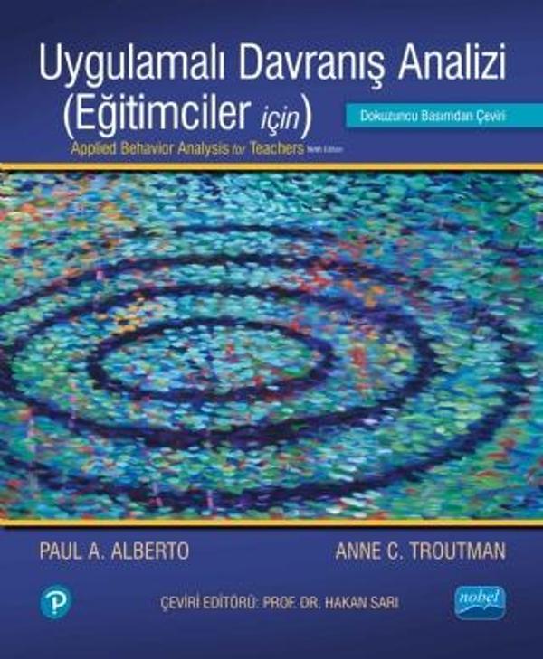 UYGULAMALI DAVRANIŞ ANALİZİ (Eğitimciler İçin) - Applied Behavior Analysis For Teacher - Nobel Akademik Yayıncılık - Image 1