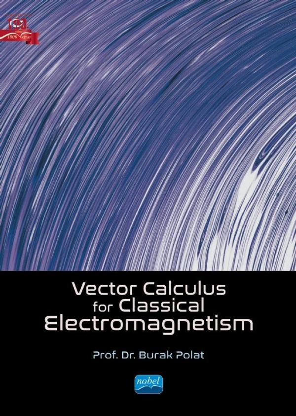 Vector Calculus For Classical Electromagnetism - Nobel Akademik Yayıncılık - Image 1