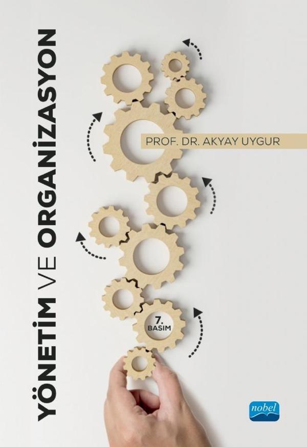 Yönetim ve Organizasyon - Nobel Akademik Yayıncılık - Image 1