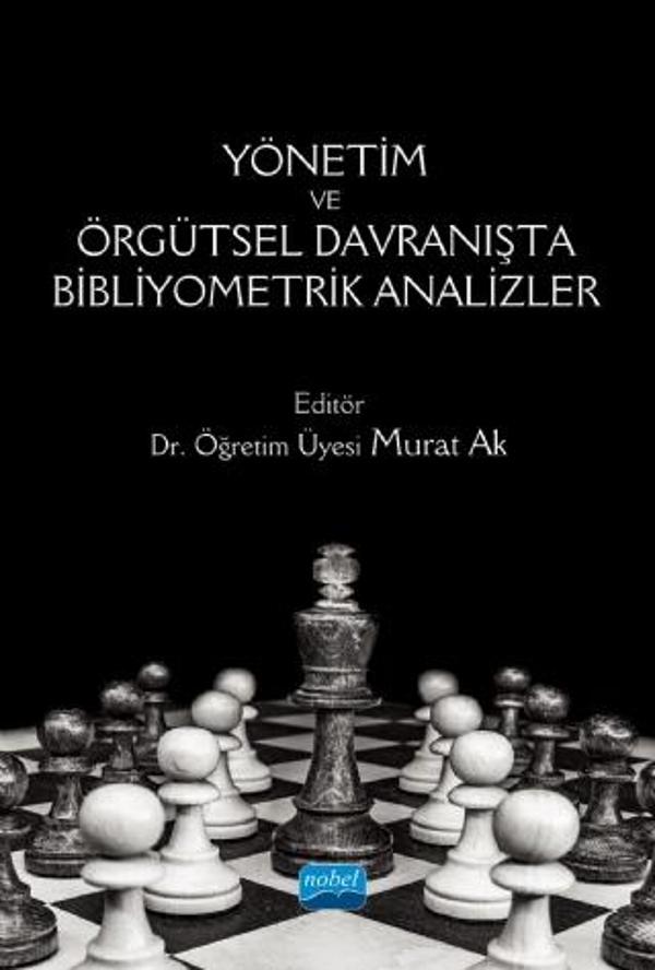 Yönetim ve Örgütsel Davranışta Bibliyometrik Analizler - Nobel Akademik Yayıncılık - Image 1