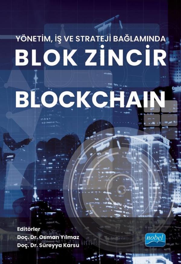 Yönetim, İş ve Strateji Bağlamında Blok Zincir BLOCKCHAIN - Nobel Akademik Yayıncılık - Image 1