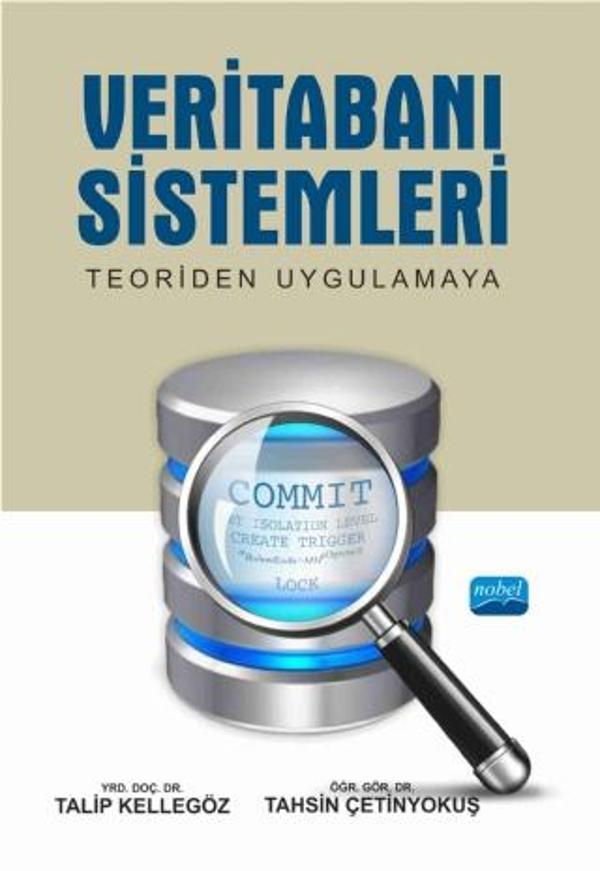 VERİTABANI SİSTEMLERİ: Teoriden Uygulamaya - Nobel Akademik Yayıncılık - Image 1