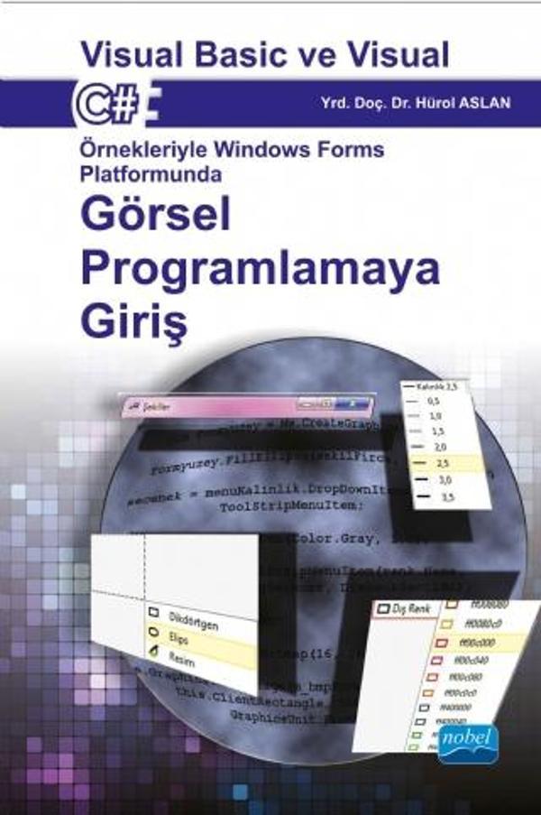 Visual Basic ve Visual C# Örnekleriyle Windows Forms Platformunda GÖRSEL PROGRAMLAMAYA GİRİŞ - Nobel Akademik Yayıncılık - Image 1