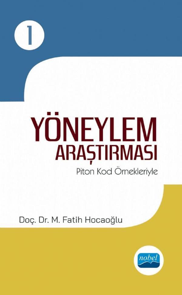 YÖNEYLEM ARAŞTIRMASI - I / Piton Kod Örnekleriyle - Nobel Akademik Yayıncılık - Image 1