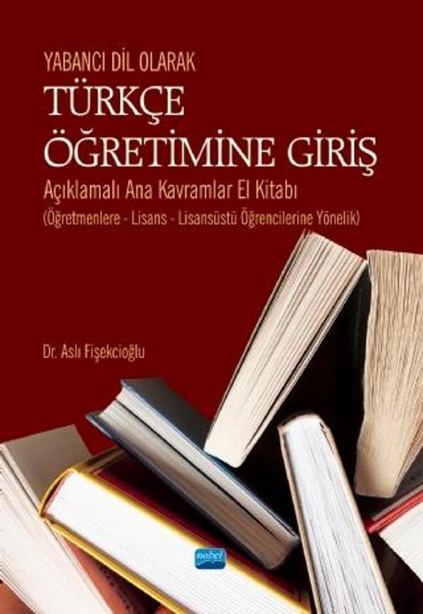 Yabancı Dil Olarak TÜRKÇE ÖĞRETİMİNE GİRİŞ - Nobel Akademik Yayıncılık - Image 1