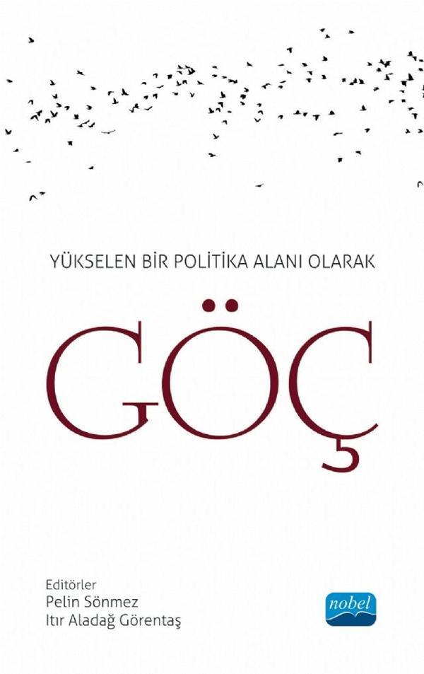 Yükselen Bir Politika Alanı Olarak GÖÇ - Nobel Akademik Yayıncılık - Image 1