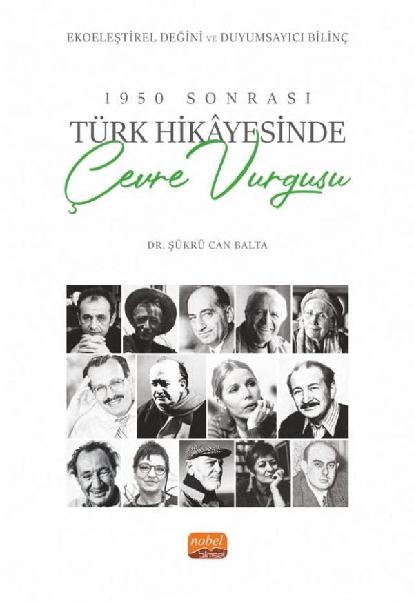 1950 SONRASI TÜRK HİKÂYESİNDE ÇEVRE VURGUSU - Ekoeleştirel Değini ve Duyumsayıcı Bilinç - Nobel Bilimsel Eserler - Image 1
