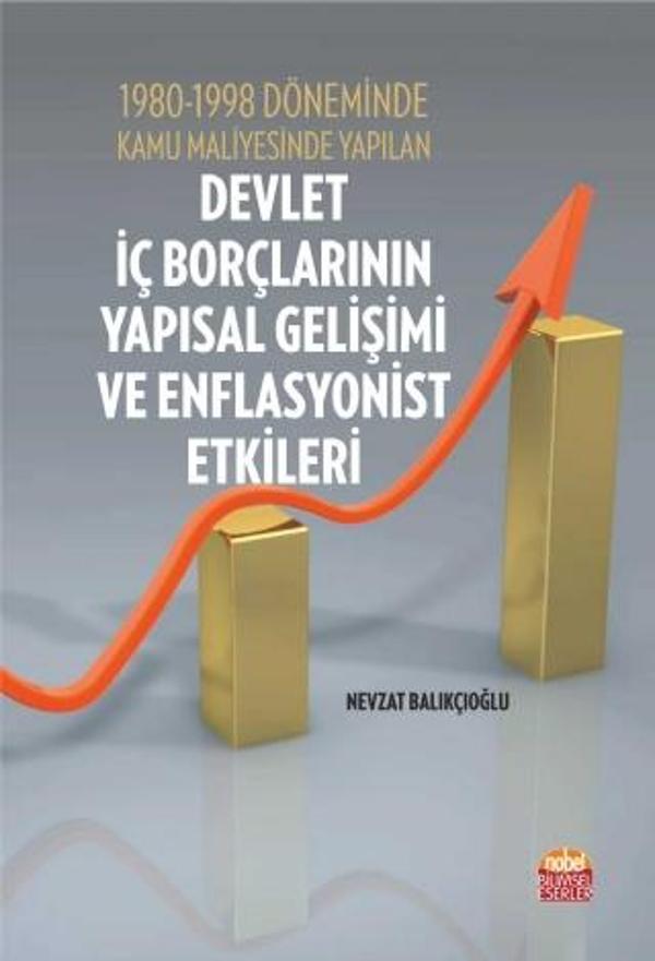 1980-1998 Döneminde Kamu Maliyesinde Yapılan DEVLET İÇ BORÇLARININ YAPISAL GELİŞİMİ - Nobel Bilimsel Eserler - Image 1