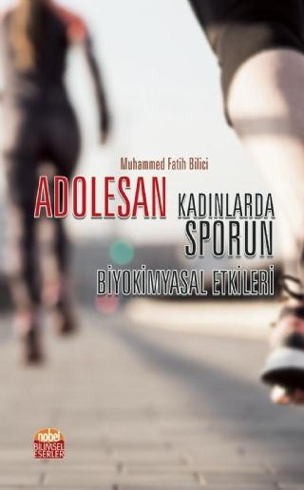 Adolesan Kadınlarda Sporun Biyokimyasal Etkileri - Nobel Bilimsel Eserler - Image 1