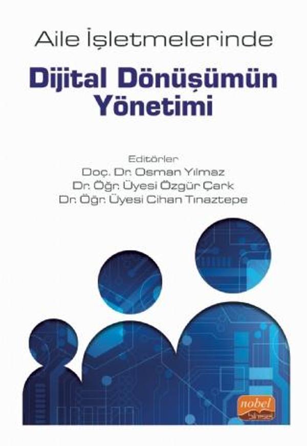 Aile İşletmelerinde Dijital Dönüşümün Yönetimi - Nobel Bilimsel Eserler - Image 1