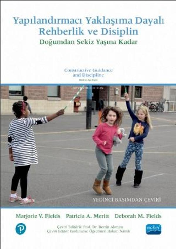 YAPILANDIRMACI YAKLAŞIMA DAYALI REHBERLİK VE DİSİPLİN: Doğumdan Sekiz Yaşına Kadar / CONSTRUCTIVE GU - Nobel Akademik Yayıncılık - Image 1