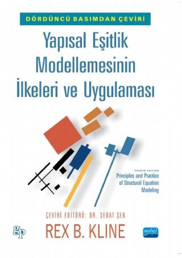 YAPISAL EŞİTLİK MODELLEMESİNİN İLKELERİ VE UYGULAMASI - Principles and Practice of Structural Equati - Nobel Akademik Yayıncılık - Image 1